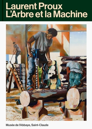 Laurent Proux. L’arbre et la machine