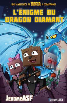 Une aventure de Bacca & compagnie Tome 1 : L'énigme du dragon diamant