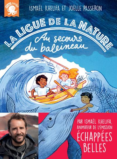 La ligue de la nature. Au secours du baleineau