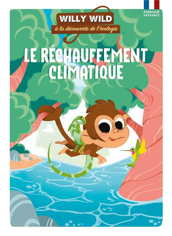 Willy Wild à la découverte de l'écologie : Le réchauffement climatique