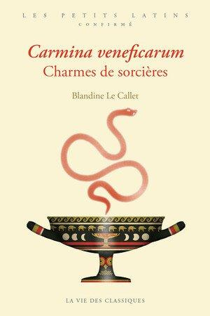 Charmes de sorcières. Edition bilingue français-latin