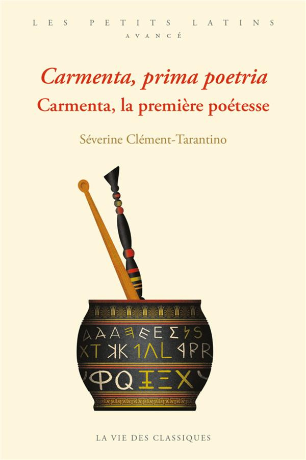 Carmenta, la première poétesse. Edition bilingue français-latin