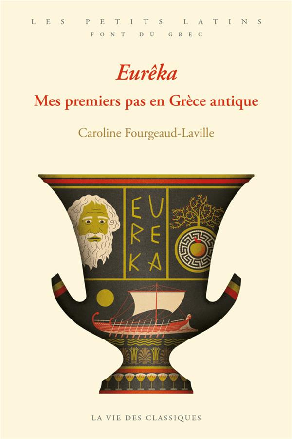 Eurêka. Mes premiers pas en Grèce antique