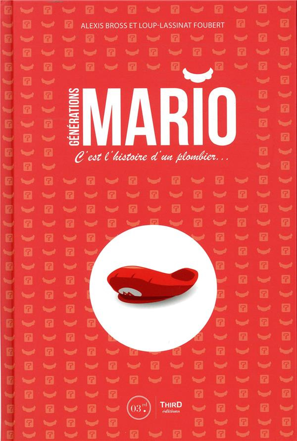 Générations Mario. C'est l'histoire d'un plombier...
