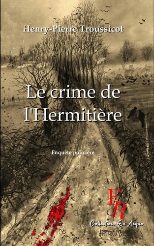 LE CRIME DE L'HERMITIERE