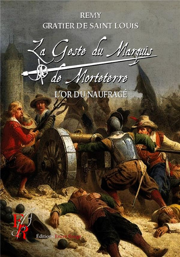La Geste du Marquis de Morteterre Tome 5 : L'or du naufragé