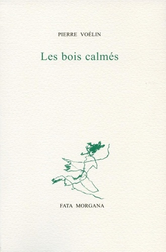 Les bois calmés