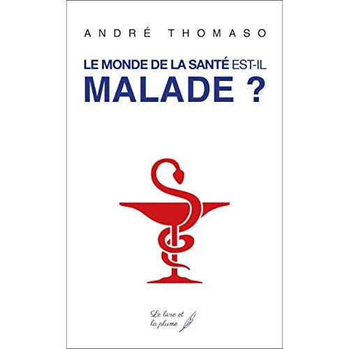 Le monde de la santé est-il malade ?
