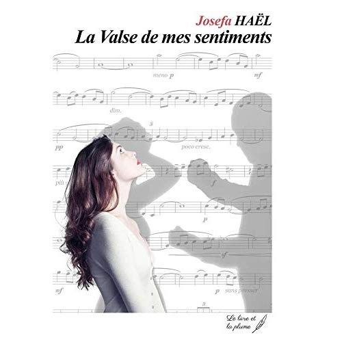 La valse de mes sentiments - récit inspiré de faits réels