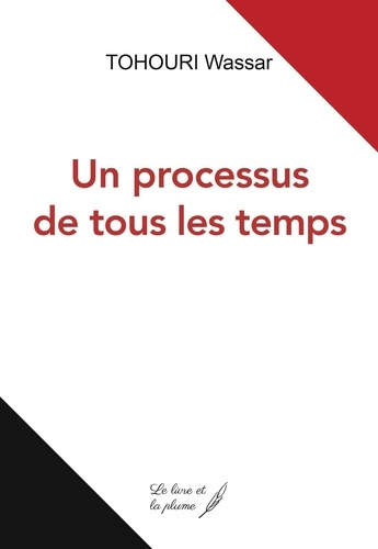 Un processus de tous les temps