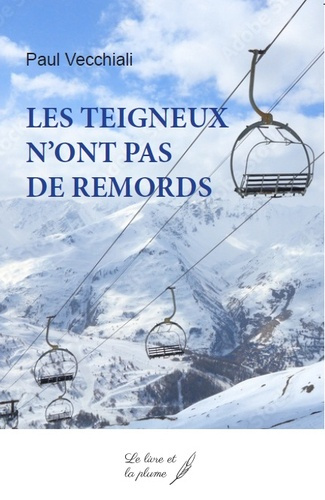 Les teigneux n'ont pas de remords