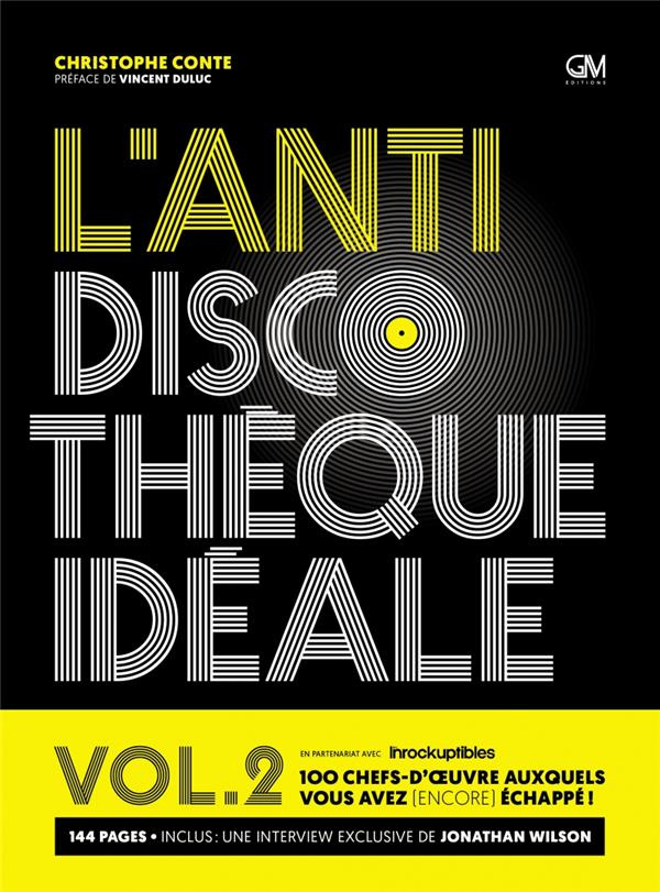 L'antidiscothèque idéale. Tome 2