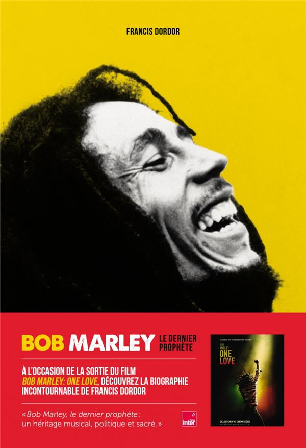 Bob Marley. Le dernier prophète