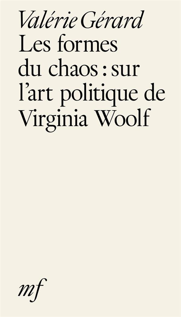 Les formes du chaos : sur l’art politique de Virginia Woolf
