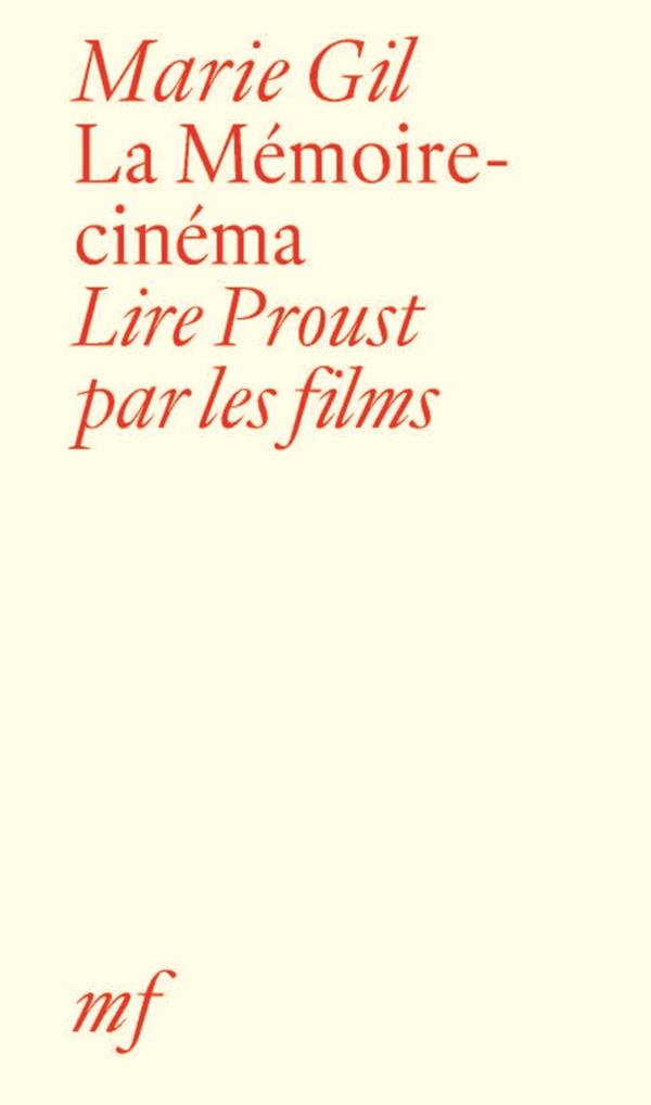 La mémoire-cinéma. Lire Proust par les films