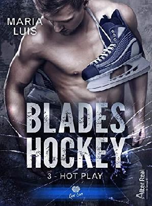 Blades Hockey Tome 3 : Hot Play