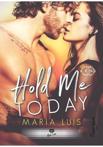 Put a ring on it Tome 1 : Hold me today