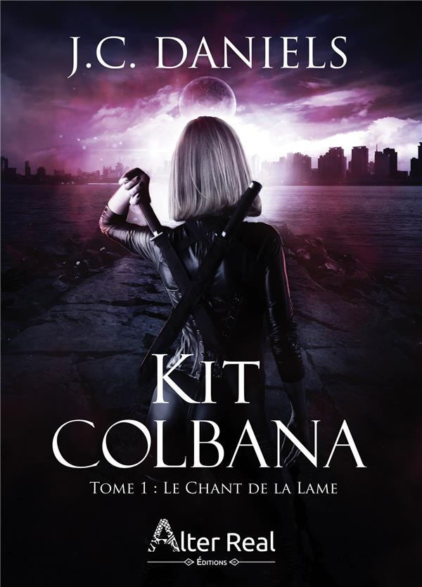 Kit Colbana. Tome 1, Le Chant de la Lame