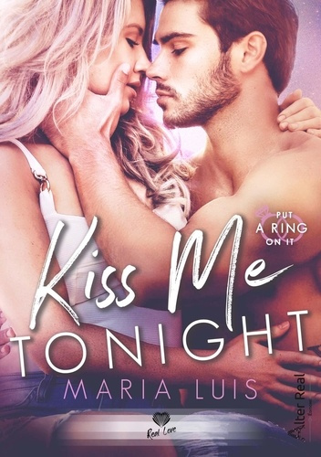 Put a ring on it Tome 2 : Kiss me tonight