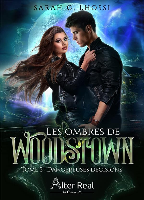 Dangereuses décisions. Les Ombres de Woodstown - T03
