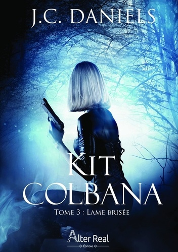 Kit Colbana Tome 3 : Lame brisée