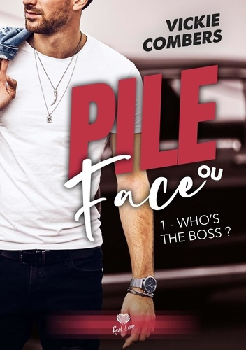 Pile ou face Tome 1 : Who's the Boss ?