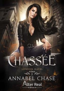 London Hayes Tome 1 : Chassée