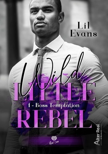 Wild Little Rebel Tome 1 : Boss Temptation