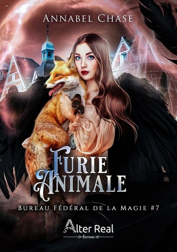 Bureau Fédéral de la Magie Tome 7 : Furie animale