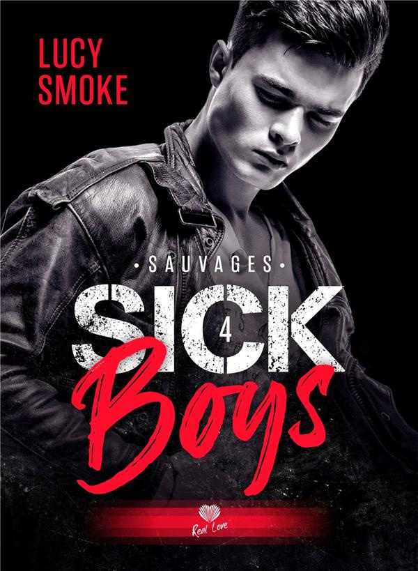 Sick Boys Tome 4 : Sauvages