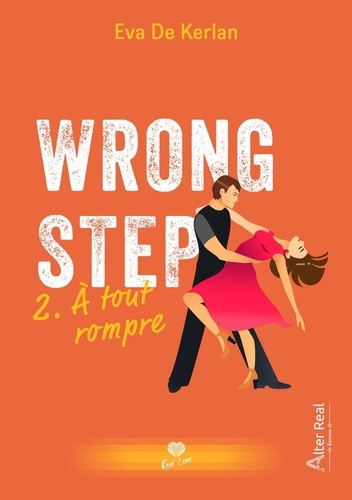 Wrong step Tome 2 : A tout rompre