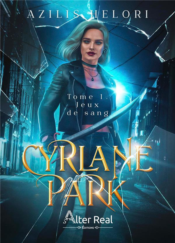 Cyrlane Park Tome 1 : Jeux de sang