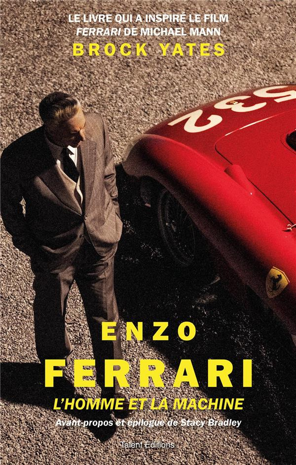 Enzo Ferrari. L'homme et la machine