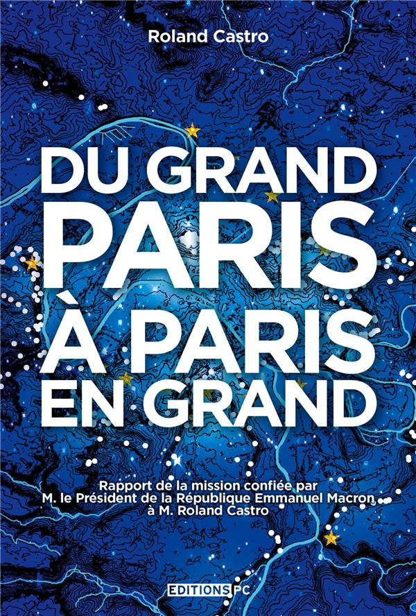 Du Grand Paris à Paris en grand