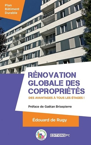 Rénovation globale des copropriétés. Des avantages à tous les étages !