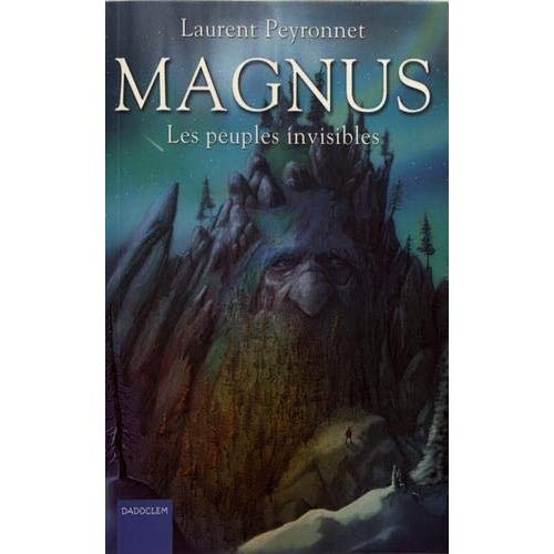 Magnus Tome 3 : Les peuples invisibles