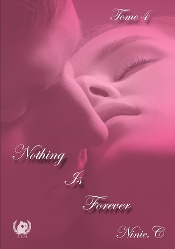 Nothing is forever Tome 4