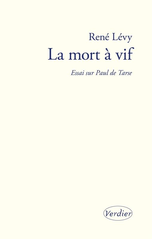 La mort à vif. Essai sur Paul de Tarse