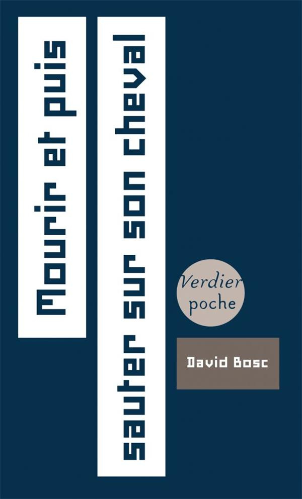 Mourir et puis sauter sur son cheval