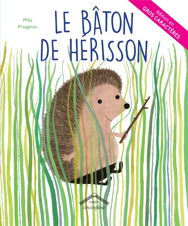 Le bâton de Hérisson [EDITION EN GROS CARACTERES