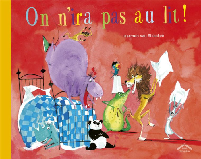 On n'ira pas au lit !