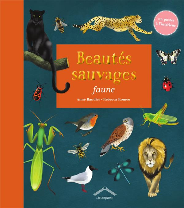 Beautés sauvages faune. Avec 1 poster