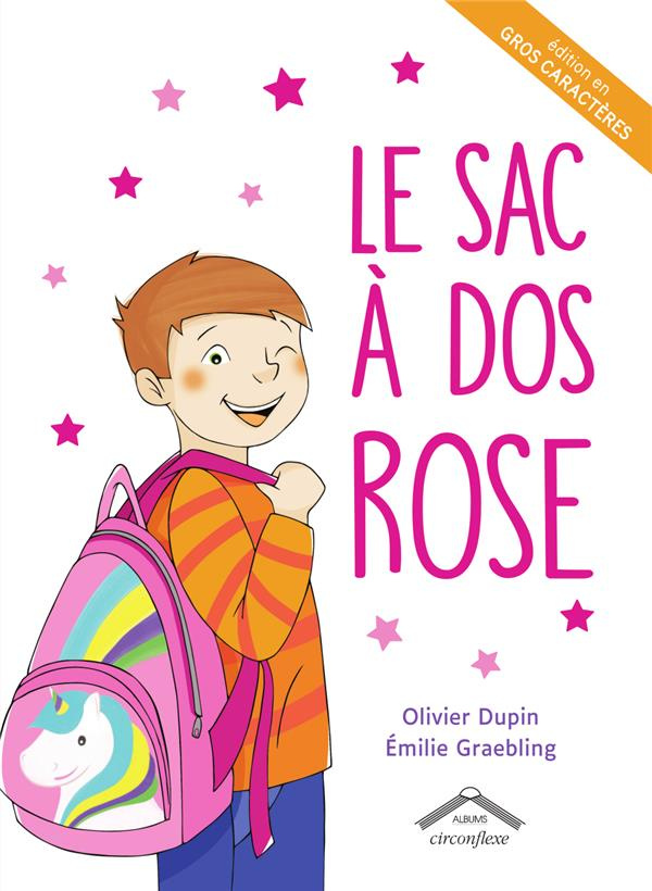 Le sac à dos rose [EDITION EN GROS CARACTERES