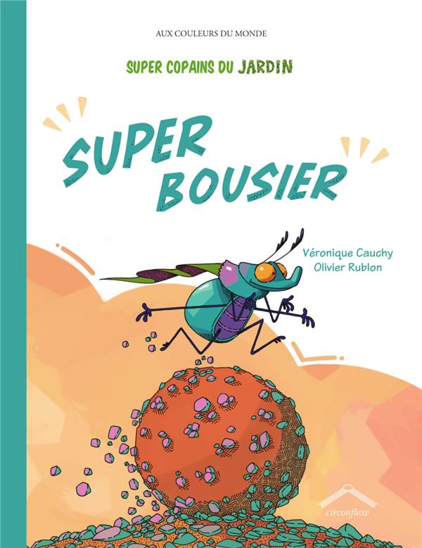 Super Copains du jardin : Super bousier