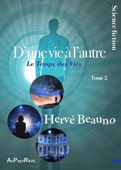 D'une vie à l'autre/02/Le temps des vies