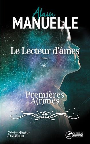 Le lecteur d'âmes Tome 1 : Premières a(r)mes