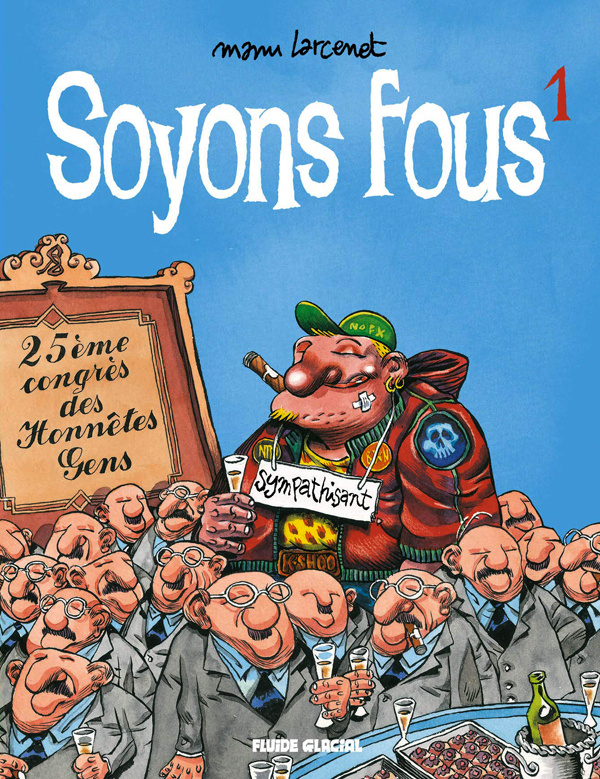 Soyons fous Tome 1