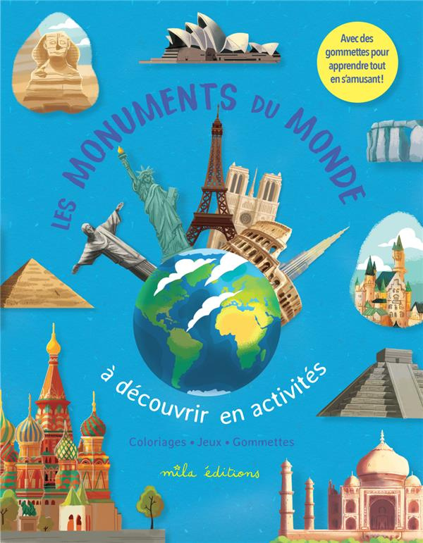 Les monuments du monde à découvrir en activités. Coloriages, jeux, gommettes
