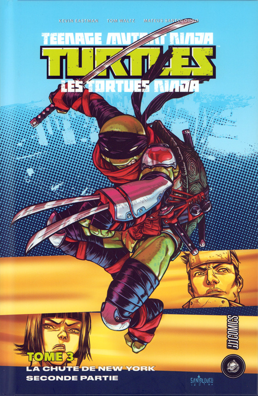 Teenage Mutant Ninja Turtles - Les tortues ninja Tome 3 : La Chute de New-York. Second partie