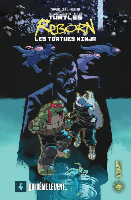 Teenage Mutant Ninja Turtles - Les Tortues Ninja Reborn Tome 4 : Qui sème le vent...